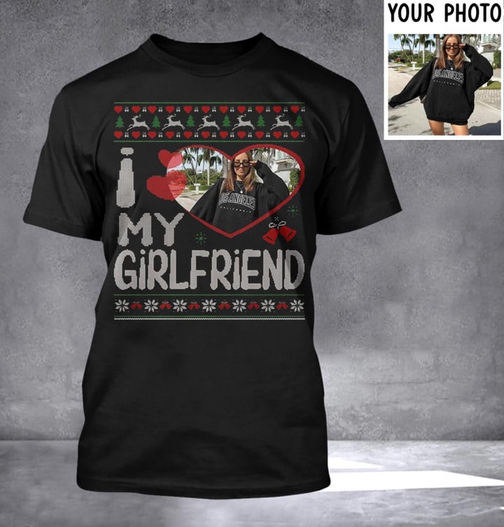 Personalized Photo I Hear My Girlfriend Shirt Ugly Christmas Sweater T-Shirt Gift For Him
