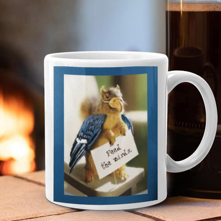 Feed The Birds Mug Funny Animal Cool Coffee Mugs For Guys Gift For Birthday