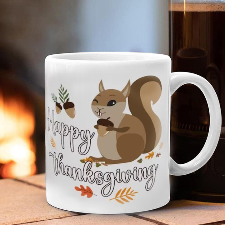 Squirrel Happy Thanksgiving Mug Squirrel Lover Cute Mugs Gift For Thanksgiving