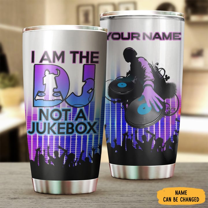 Personalized I Am The DJ Not A Jukebox Tumbler DJ Player Funny Tumblers Gift For Teens