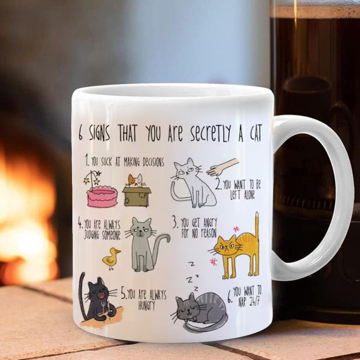 Six Signs That You Are Secretly A Cat Mug Funny Design Cat Lover Mugs Bestie Gifts