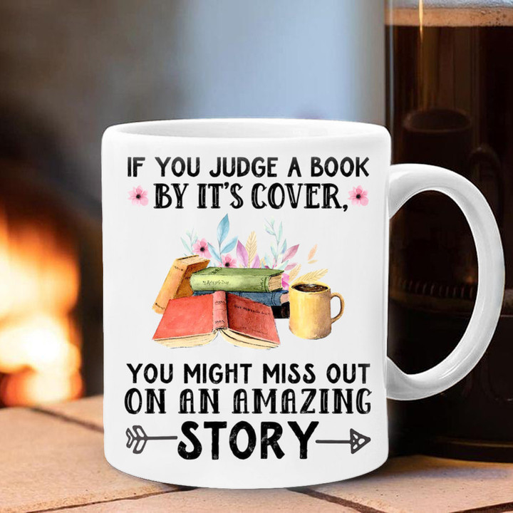 If You Judge A Book By It's Cover You Might Miss Out On An Amazing Story Mug Gifts For Nerd