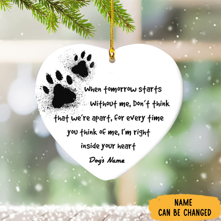 Personalized Dog Lover Ornament When Tomorrow Starts Without Me Don't Think That We're Apart