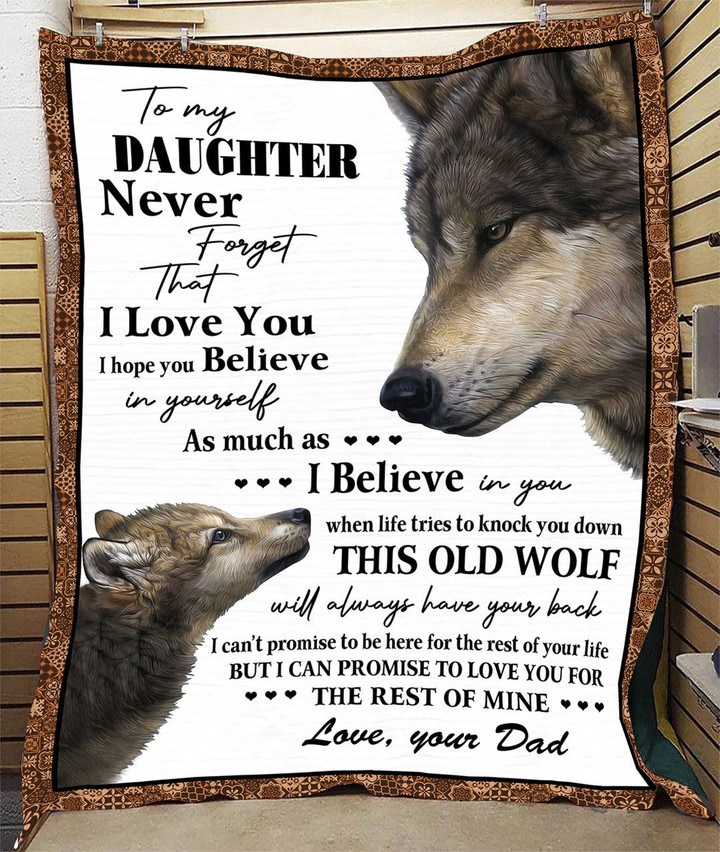 Wolf Dad To My Daughter Never Forget That I Love You I Hope You Blanket Gift For Daughter