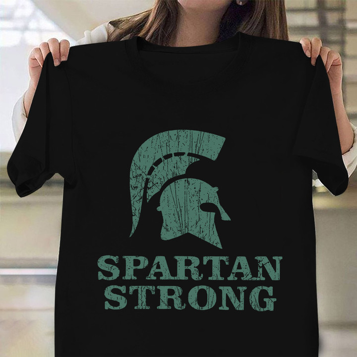 Spartan Strong T-Shirt Michigan State Spartan Strong Shirts MSU