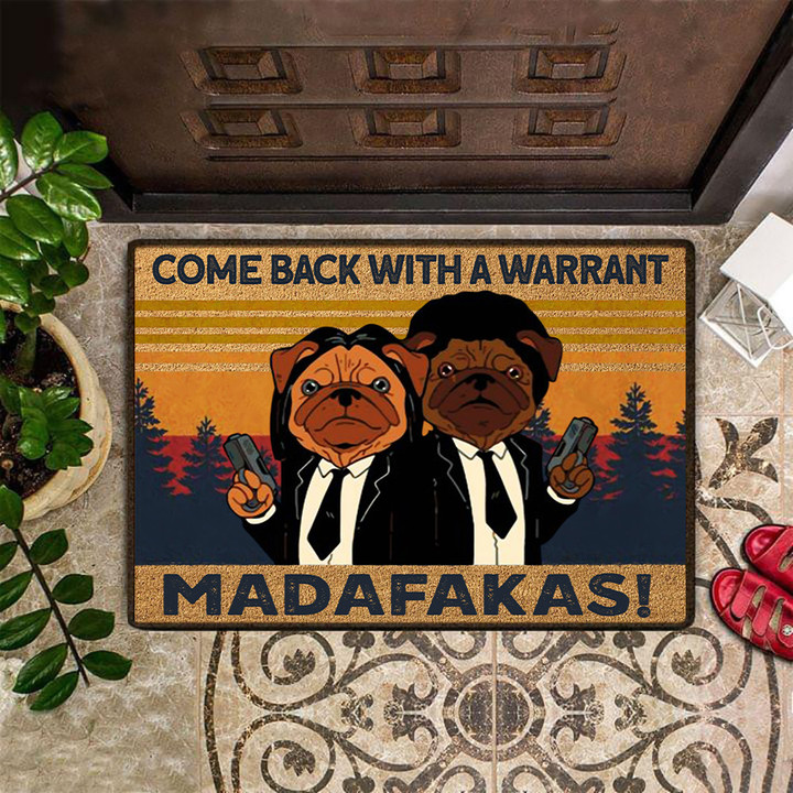 Come Back With A Warrant Doormat Funny Graphic Pug Doormat Front Door Decor Ideas