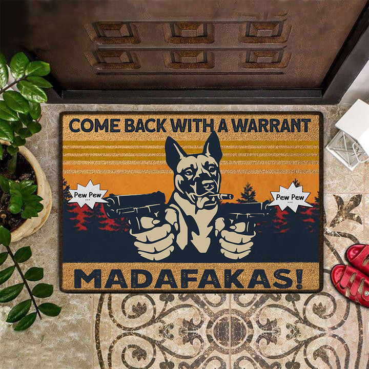 Come Back With A Warrant Doormat Funny Belgian Malinois Welcome Mats Home Decor