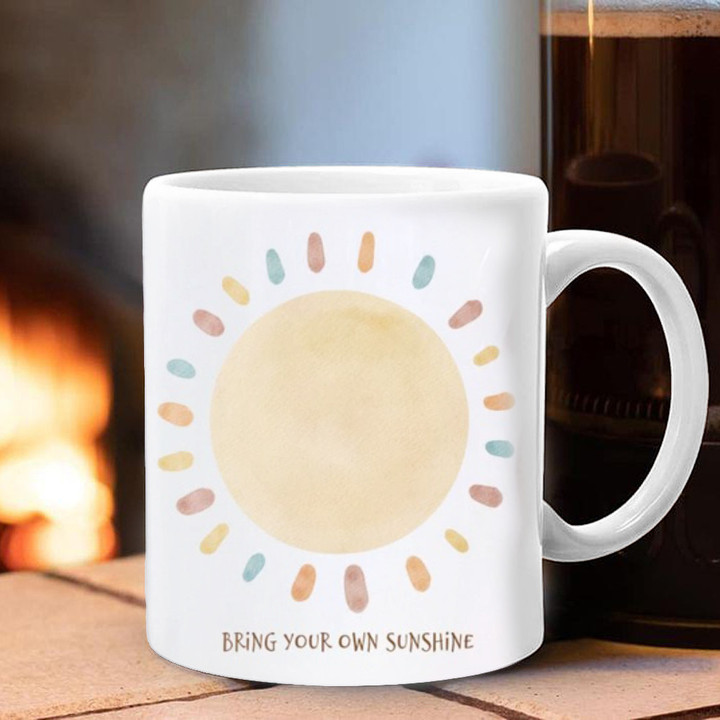 Bring Your Own Sunshine Mug Inspirational Quote Mugs Gifts For Sister