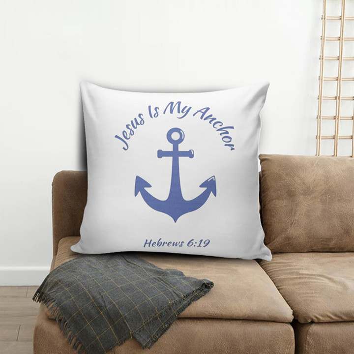 Jesus Is My Anchor Hebrews 6:19 Pillow Christian Decorative Pillows Living Room Decor