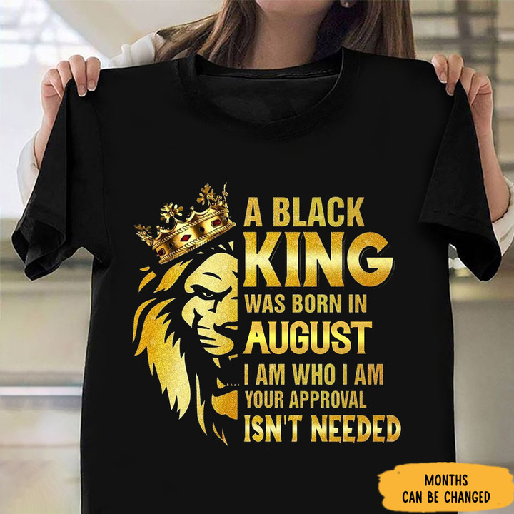 Custom Lion A Black King Was Born In August T-Shirt Personalized Birthday Shirts Brother Gift