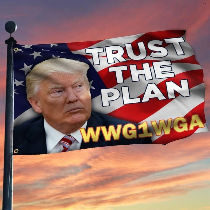 Trump Trust The Plan WWG1WGA Flag Trust The Plan Qanon American Flag Vote For Donald Trump