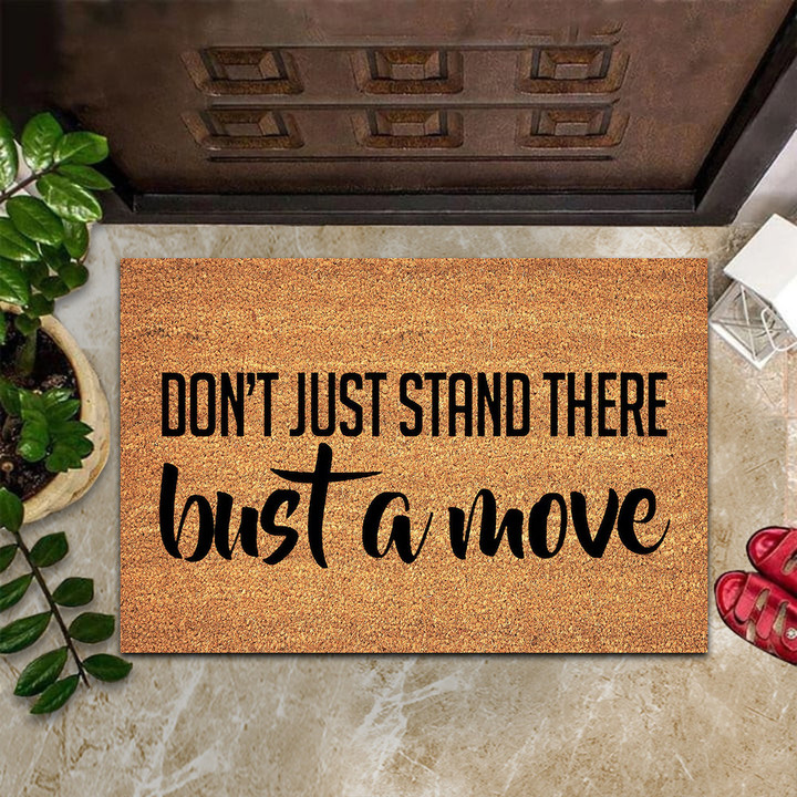 Bust A Move Doormat Don't Just Stand There Bust A Move Funny Front Door Mat Gifts