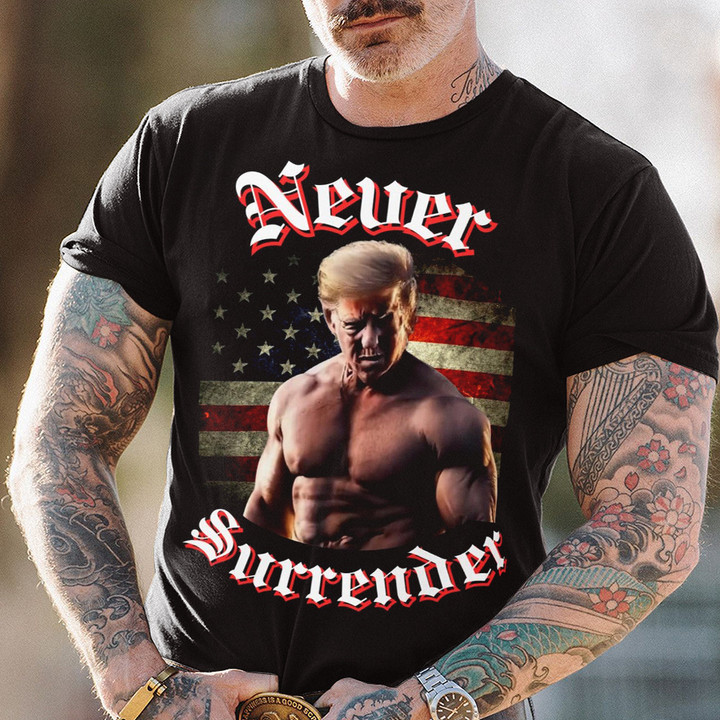 Donald Trump Never Surrender Shirt American Flag Support Trump Campaign T-Shirts