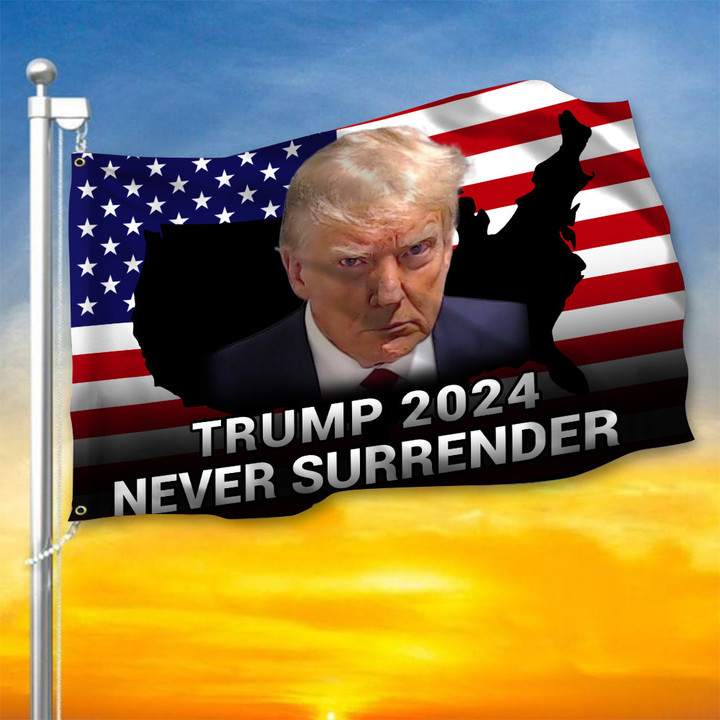 Trump Mugshot Never Surrender Flag Donald Trump 2024 Campaign American Flag Yard Flag