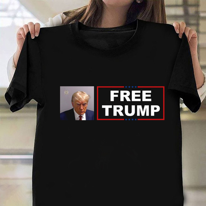 Free Trump T-Shirt Donald Trump Mugshot Shirt Trump 2024 Merch MAGA Supporters