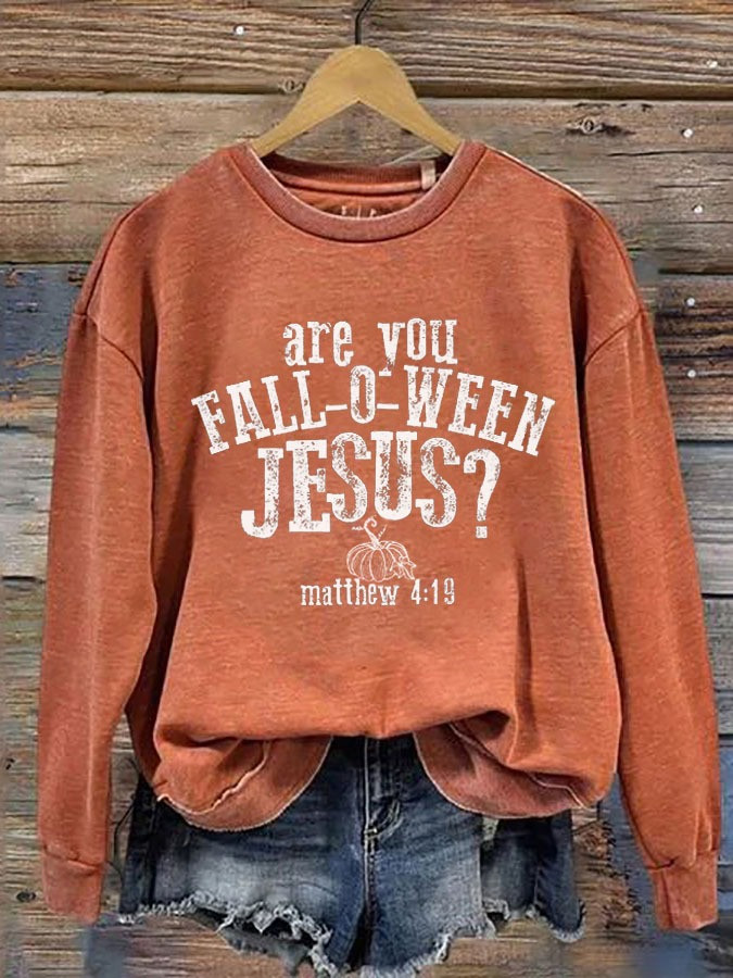 Are You Fall-O-Ween Jesus Matthew 4 19 Sweatshirt Faith Halloween Autumn Gifts For Her