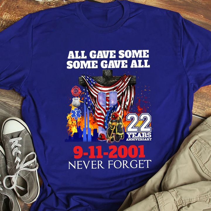 All Gave Some Some Gave All 9-11-2001 Never Forget Shirt Patriot Day Remembrance Firefighter