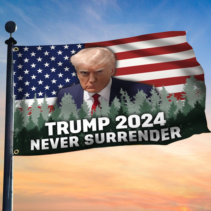 Trump 2024 Never Surrender Flag Donald Trump Mugshot Merch MAGA Flag