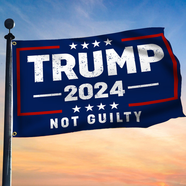Trump 2024 Not Guilty Flag Donald Trump Flag Presidential Campaign