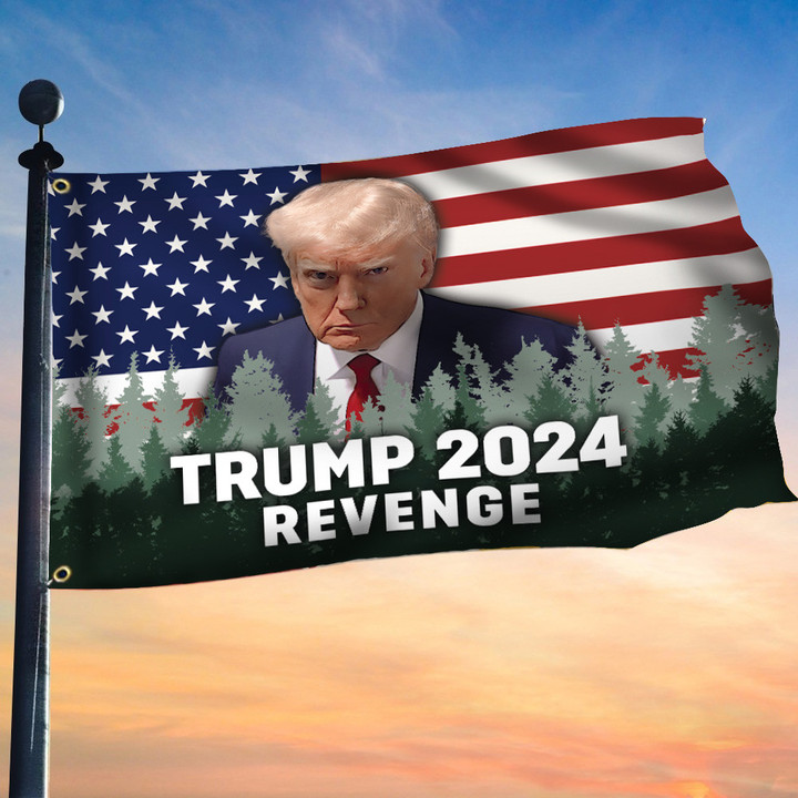 Trump 2024 Revenge Flag Donald Trump Mug Shot Merchandise For MAGA Supporters
