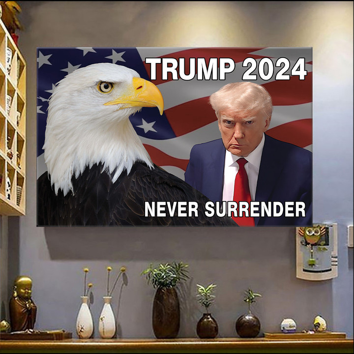 Trump 2024 Never Surrender Poster Patriotic Bald Eagle Donald Trump Mugshot MAGA Merch