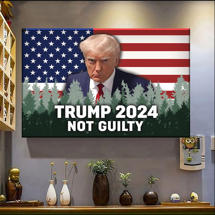 Trump 2024 Not Guilty Poster Donald Trump Mug Shot Merchandise MAGA Merch For Supporters