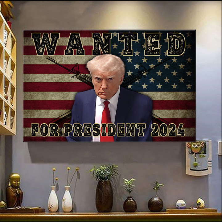Trump Mugshot Poster Wanted For President 2024 Donald Trump Merchandise Gun Lovers Merch