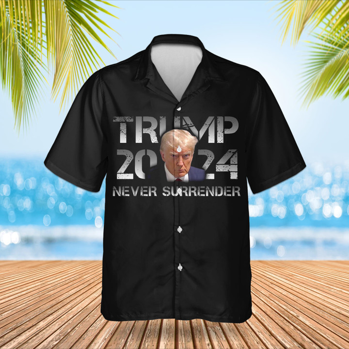 Trump Mugshot Never Surrender Hawaiian Shirt Vote Donald Trump 2024 Campaign Never Surrender Merch