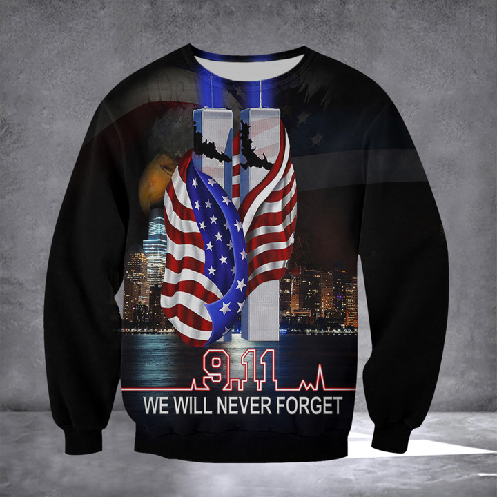 9 11 We Will Never Forget Sweatshirt Twin Towers 21st Anniversary Of 9 11 2022 Patriotic Clothing