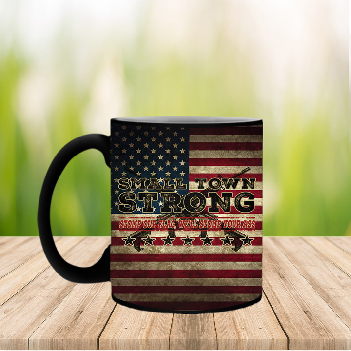 Small Town Strong Mug Try That In A Small Town American Flag For Gun Supporters