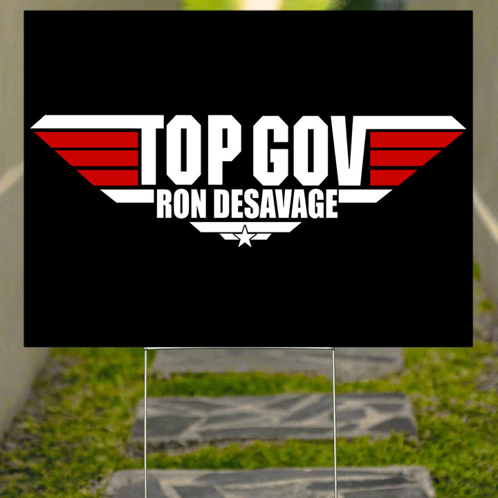 Top Gov Ron Desavage Yard Sign Support DeSantis Florida Lawn Sign Presidential Election