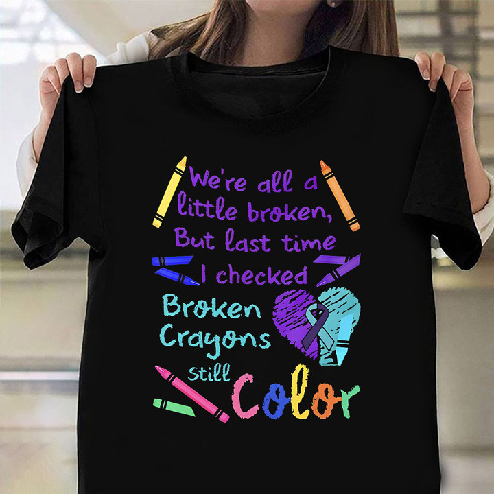 Broken Crayons Still Color Shirt Black Suicide Prevention T-Shirt Gifts For Siblings