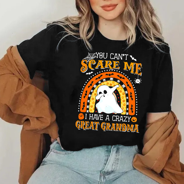 You Can't Scare Me I Have A Crazy Great Grandma Shirt Funny Ghost Halloween Gift Ideas