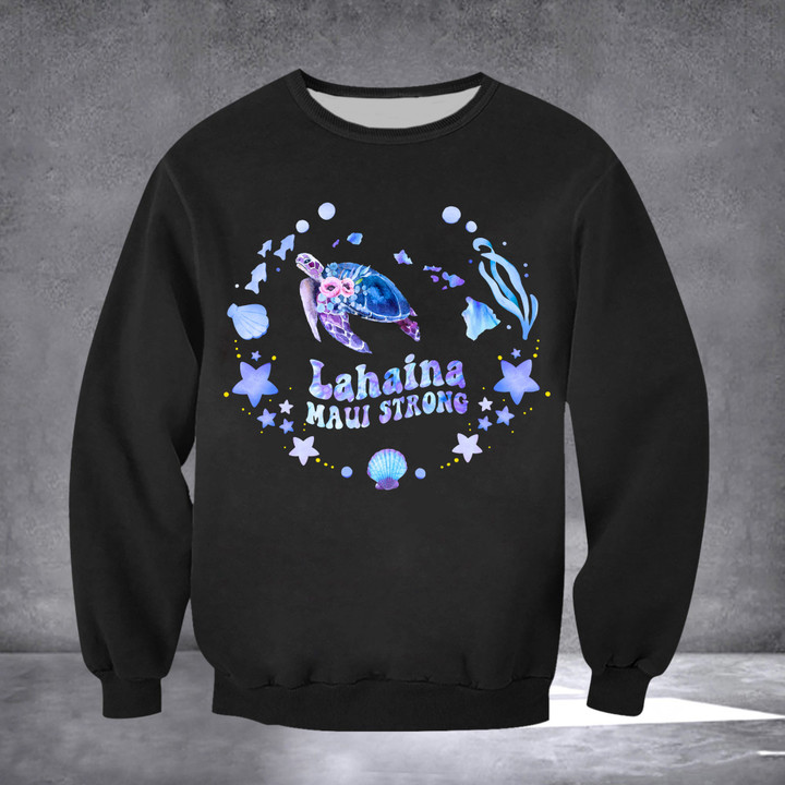 Lahaina Maui Strong Sweatshirt Support For Hawaii 2023 Lahaina Strong Clothing Merch