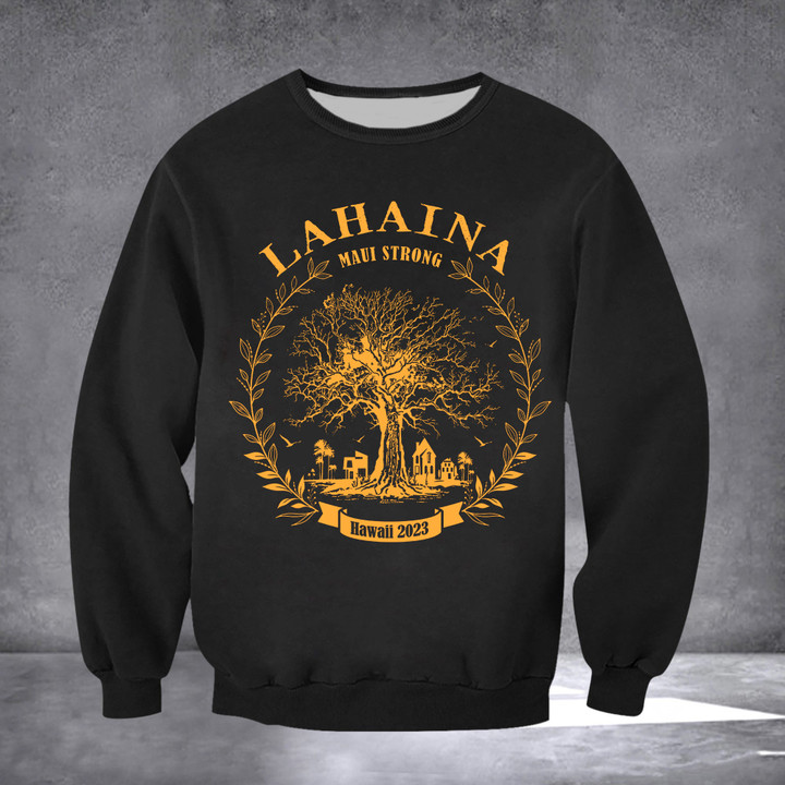 Lahaina Strong Sweatshirt Support For Hawaii Maui Wildfire Relief Clothing