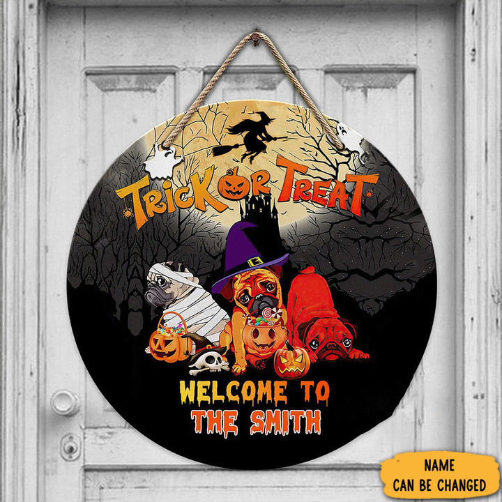 Custom Pug Trick Or Treat Welcome Halloween Wooden Sign Gifts For Pug Lovers Owners