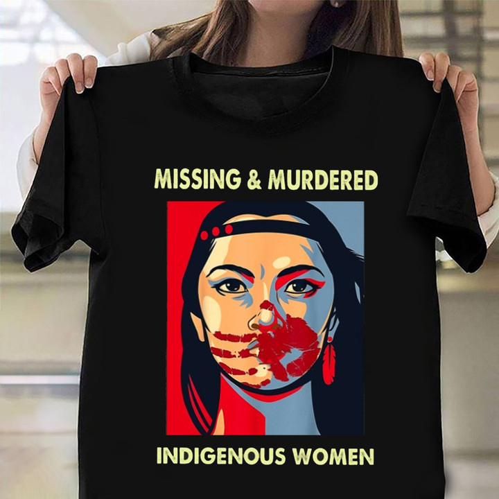 Missing And Murdered Indigenous Women Shirt MMIW Native American Shirt Clothing