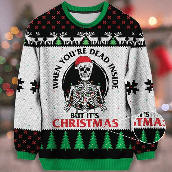 Skull When You're Dead Inside But Is Christmas Sweater Funny Ugly Christmas Sweater Gift