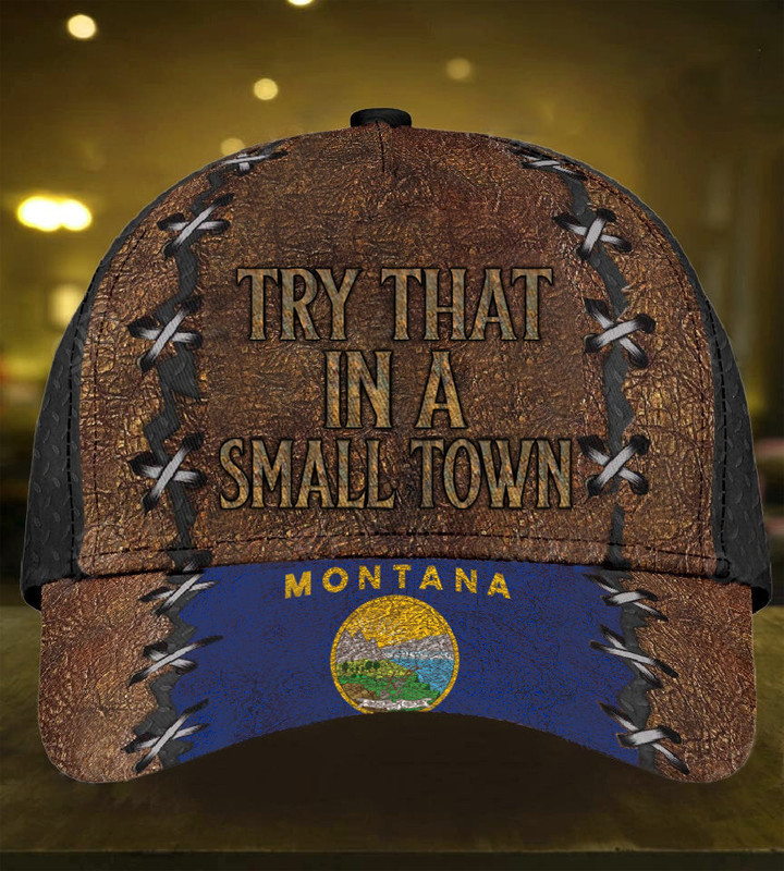 Montana Try That In A Small Town Hat 2Nd Amendment Old Vintage Hats Gifts For Patriots