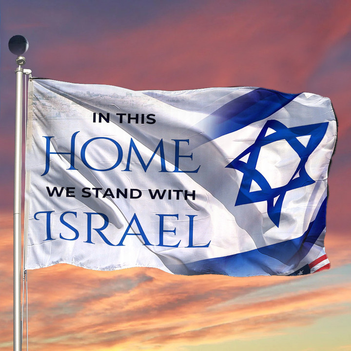 American I Stand With Israel Flag In This Home We Stand With Israel Flag Indoor Outdoor