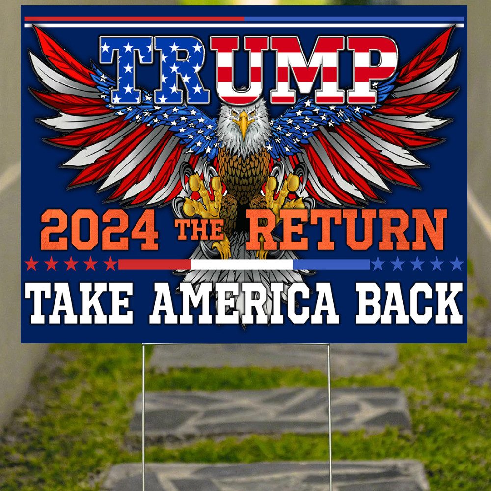 Eagle Trump 2024 Yard Sign The Return Take America Back MAGA Trump Sig ...