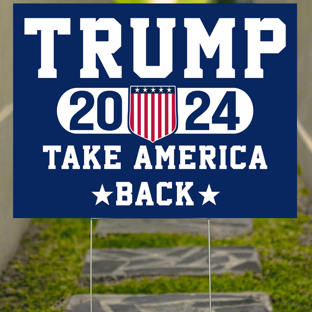 Trump 2024 Yard Sign Take America Back Vote Trump For President 2024 E ...
