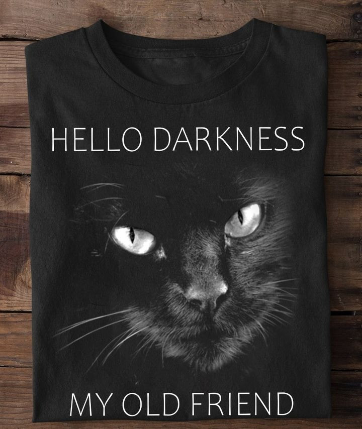Black Cat Hello Darkness My Old Friend Shirt Mens Womens Black Cat Tee ...