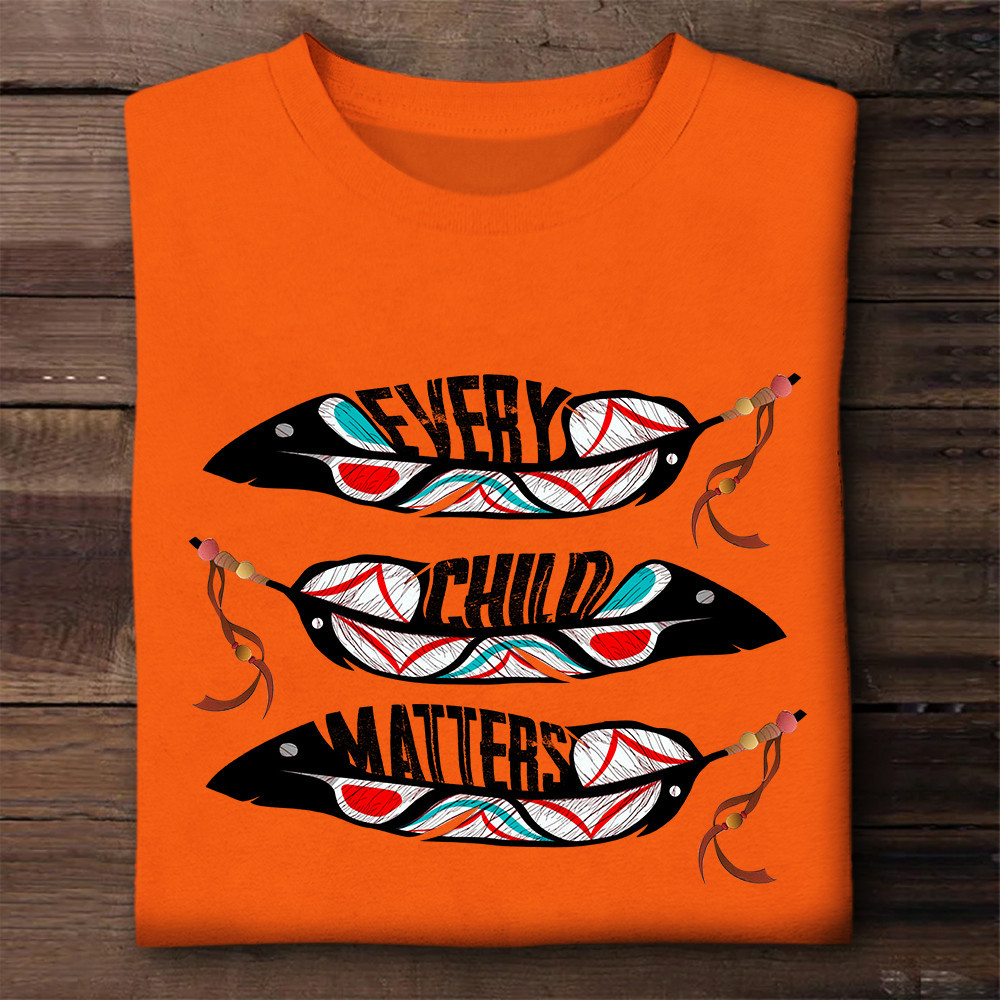 Feather Every Child Matters Shirt Support Orange Shirt Day Every Child ...