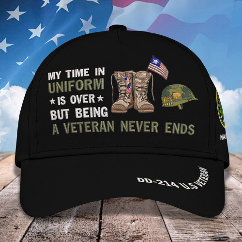 Being A Veteran Is Never End Custom Embroidery Cap - DD - 214 U.S Veteran