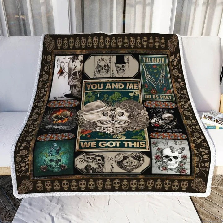 Skull You and me we got this Premium Comfy Sofa Throw Blanket