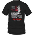 Veteran Shirt, Father's Day Shirt, I Served I Sacrificed I Regret Nothing T-Shirt KM2905 - ATMTEE