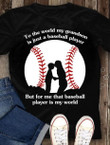 Baseball Shirt, Mother's Day Gift, Baseball Grandson Is The World Of Grandma T-Shirt KM0306 - ATMTEE