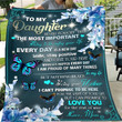 To My Daughter Never Forget That The Most Important Thing Fleece Blanket - ATMTEE