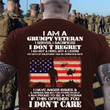 Veteran Shirt - I Am A Grumpy Veteran I Don't Care T-Shirt
